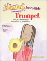 The Amazing Incredible Shrinking Trumpet Storybook